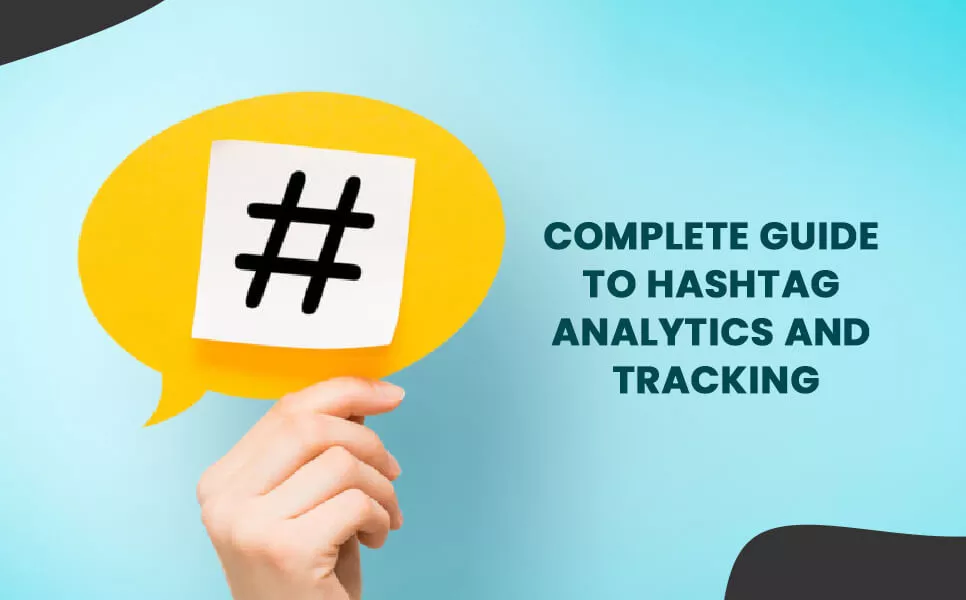Guide To Hashtag Analytics